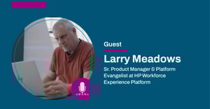 Iron Bow Tech in Translation Podcast with Guest Larry Meadows from HP